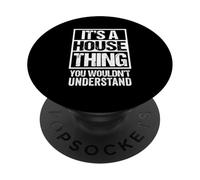 It's A House Thing You Wouldn't Understand Dance Music PopSockets PopGrip Adhesivo
