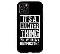 It's A Hunter Thing You Wouldn't Understand - Family Name Carcasa para iPhone 11 Pro