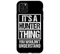 It's A Hunter Thing You Wouldn't Understand - Family Name Carcasa para iPhone 11 Pro MAX