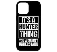 It's A Hunter Thing You Wouldn't Understand - Family Name Carcasa para iPhone 12 Pro MAX