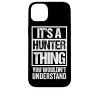It's A Hunter Thing You Wouldn't Understand - Family Name Carcasa para iPhone 14 Plus