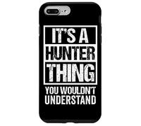 It's A Hunter Thing You Wouldn't Understand - Family Name Carcasa para iPhone 7 Plus/8 Plus