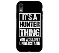 It's A Hunter Thing You Wouldn't Understand - Family Name Carcasa para iPhone XR