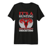 It's A Hunting Thing Hunter Life Adventure Nature Lover Camiseta Premium