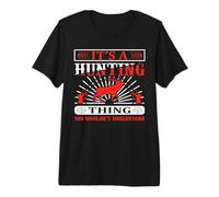 It's A Hunting Thing Hunter Life Adventure Nature Lover Camiseta Premium