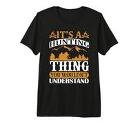It's A Hunting Thing Hunter Life Adventure Nature Lover Camiseta Premium