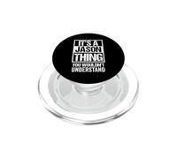It's A Jason Thing You Wouldn't Understand - First Name PopSockets PopGrip para MagSafe