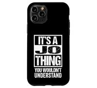 It's A Jo Thing You Wouldn't Understand First Name Carcasa para iPhone 11 Pro