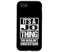 It's A Jo Thing You Wouldn't Understand First Name Carcasa para iPhone SE (2020) / 7 / 8