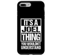 It's A Joel Thing You Wouldn't Understand - First Name Carcasa para iPhone 7 Plus/8 Plus