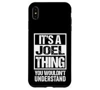 It's A Joel Thing You Wouldn't Understand - First Name Carcasa para iPhone XS Max