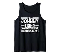It's A JOHNNY Thing You Wouldn't Understand Family Name Camiseta sin Mangas
