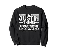 It's A Justin Thing You Wouldn't Understand Family Name Sudadera