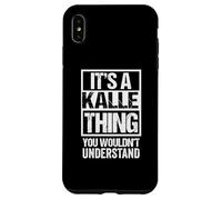 It's A Kalle Thing You Wouldn't Understand First Name Carcasa para iPhone XS MAX