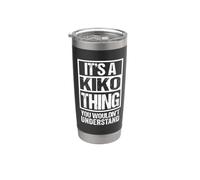 It's A Kiko Thing You Wouldn't Understand Vaso térmico de acero inoxidable de doble pared