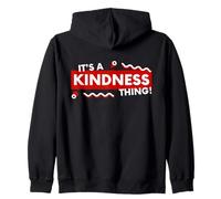 Its a Kindness Thing Nice Kind Compassion Empathy Positivity Sudadera con Capucha