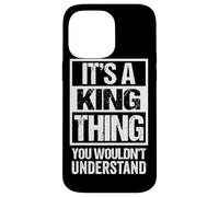 It's A King Thing You Wouldn't Understand Family Name Carcasa para iPhone 14 Pro MAX