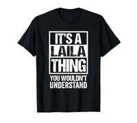 It's A Laila Thing You Wouldn't Understand First Name Camiseta