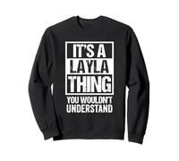 It's A Layla Thing You Wouldn't Understand Sudadera
