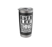 It's A Lee Thing You Wouldn't Understand First Name Vaso térmico de acero inoxidable de doble pared