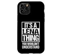 It's A Léna Thing You Wouldn't Understand First Name Lena Carcasa para iPhone 11 Pro