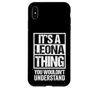 It's A Leona Thing You Wouldn't Understand First Name Carcasa para iPhone XS MAX