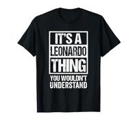 It's A Leonardo Thing You Wouldn't Understand - First Name Camiseta