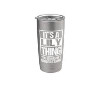 It's A Lily Thing You Wouldn't Understand - First Name Vaso térmico de acero inoxidable de doble pared