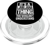 It's A Ljubljana Thing You Wouldn't Understand Slovenia PopSockets PopGrip para MagSafe