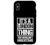 It's A London Thing You Wouldn't Understand Great Britain Carcasa para iPhone X/XS