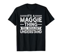 It's A Maggie Thing You Wouldn't Understand Family Name Camiseta