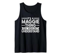It's A Maggie Thing You Wouldn't Understand Family Name Camiseta sin Mangas