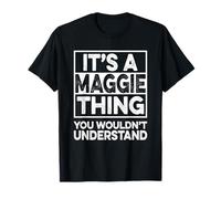 It's A Maggie Thing You Wouldn't Understand Shirt Maggie Camiseta
