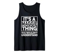 It's A Maggie Thing You Wouldn't Understand Shirt Maggie Camiseta sin Mangas