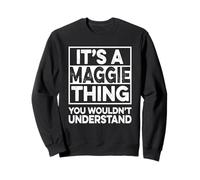 It's A Maggie Thing You Wouldn't Understand Shirt Maggie Sudadera