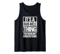 It's A Marie-Noëlle Thing You Wouldn't Understand First Name Camiseta sin Mangas