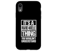 It's A Marie-Noëlle Thing You Wouldn't Understand First Name Carcasa para iPhone XR