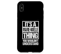 It's A Marie-Noëlle Thing You Wouldn't Understand First Name Carcasa para iPhone XS MAX