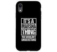 It's A Marsha Thing You Wouldn't Understand First Name Carcasa para iPhone XR