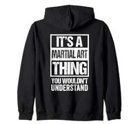 It's A Martial Art Thing You Wouldn't Understand Fan/Fighter Sudadera con Capucha