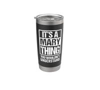 It's A Mary Thing You Wouldn't Understand First Name Vaso térmico de acero inoxidable de doble pared