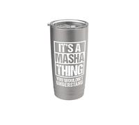 It's A Masha Thing You Wouldn't Understand Vaso térmico de acero inoxidable de doble pared