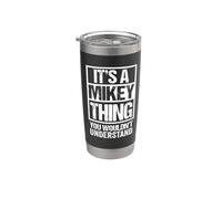 It's A Mikey Thing You Wouldn't Understand Vaso térmico de acero inoxidable de doble pared