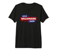 It's A Millionaire Thing Rich Person Entrepreneur Quote Camiseta Premium