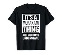 村上苗字名字 It's A Murakami Thing You Wouldn't Understand Camiseta