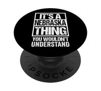 It's A Nebraska Thing You Wouldn't Understand Lincoln PopSockets PopGrip Adhesivo