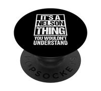 It's A Nelson Thing You Wouldn't Understand PopSockets PopGrip Adhesivo