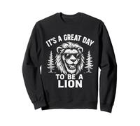 It's A Nice Day To Be A Lion - Divertido Amante de los Animales de león Sudadera