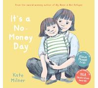 It's a No-Money Day: 1: Shortlisted for the Kate Greenaway Medal