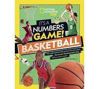 It's a Numbers Game! Basketball: The math behind the perfect bounce pass, the buzzer-beating bank shot, and so much more!